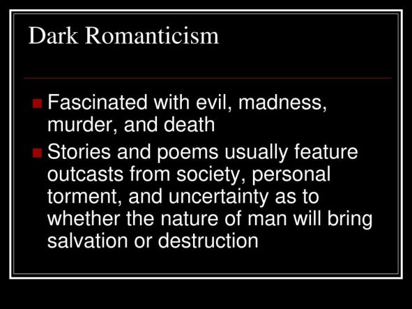 Dark+Romanticism+Fascinated+with+evil,+madness,+murder,+and+death